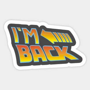 i´m back Sticker